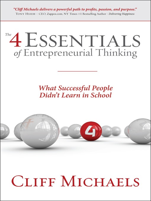 Cliff Michaels创作的The 4 Essentials of Entrepreneurial Thinking作品的详细信息 - 可供借阅